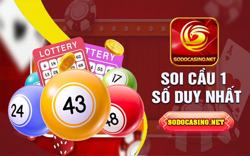 Soi cầu 1 số duy nhất - Phương pháp trong việc dự đoán số